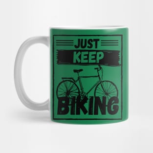 Just Keep Biking Mug